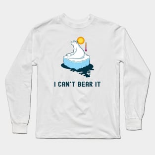 I can't bear it Long Sleeve T-Shirt